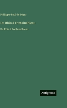 Hardcover Du Rhin à Fontainebleau: Du Rhin à Fontainebleau [French] Book