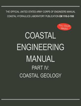 Paperback Coastal Engineering Manual Part IV: Coastal Geology (EM 1110-2-1100) Book