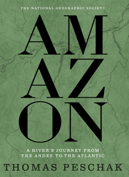 Hardcover Amazon: A River's Journey from the Andes to the Atlantic Book