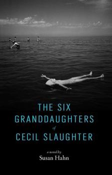 Hardcover The Six Granddaughters of Cecil Slaughter Book