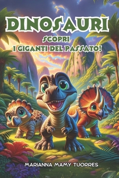 Paperback DINOSAURI, scopri i giganti del passato [Italian] Book
