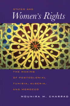 Paperback States and Women's Rights: The Making of Postcolonial Tunisia, Algeria, and Morocco Book
