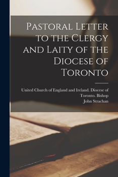 Paperback Pastoral Letter to the Clergy and Laity of the Diocese of Toronto [microform] Book