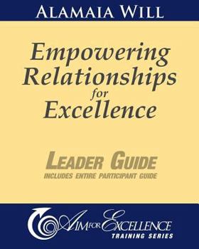 Paperback Empowering Relationships for Excellence Leader Guide: Leader Guide includes entire Participant Guide Book