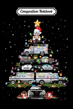 Composition Notebook: Police Car Tree Christmas Gift Police Officer For Holiday  Journal/Notebook Blank Lined Ruled 6x9 100 Pages