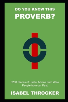 Paperback Do you know this Proverb? 3200 Pieces of Useful Advice from Wise People from our Past Book