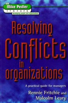 Paperback Resolving Conflicts in Organizations (The Mike Pedler Library) Book