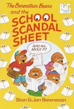The Berenstain Bears and the School Scandal Sheet - Book #12 of the Berenstain Bears Big Chapter Books
