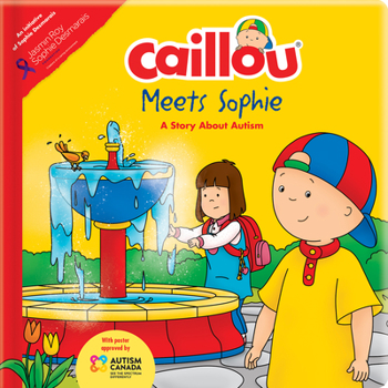Hardcover Caillou Meets Sophie: A Story about Autism Book