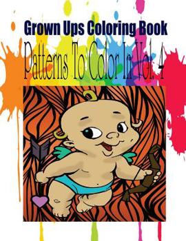 Paperback Grown Ups Coloring Book Patterns To Color In Vol. 4 Mandalas Book