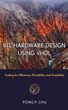 Hardcover RTL Hardware Design Using VHDL: Coding for Efficiency, Portability, and Scalability (IEEE Press) Book