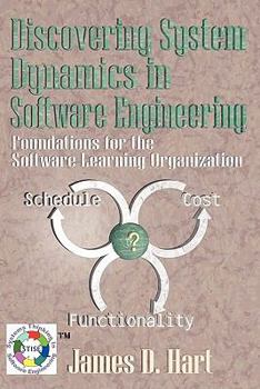 Paperback Discovering System Dynamics in Software Engineering: Foundations for the Software Learning Organization Book
