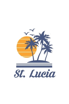 St. Lucia: Lucian Beach Notebook Journal Lined Wide Ruled Paper Stylish Diary Vacation Travel Planner 6x9 Inches 120 Pages Gift