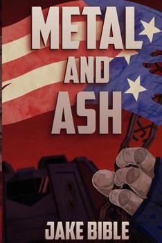 Paperback Metal and Ash: Apex Trilogy, Book 3 Book