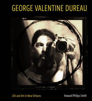 Hardcover George Valentine Dureau: Life and Art in New Orleans Book