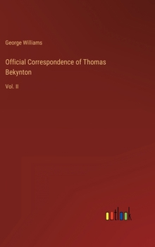 Hardcover Official Correspondence of Thomas Bekynton: Vol. II Book