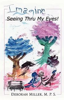 Paperback Imagine, Seeing Thru My Eyes Book