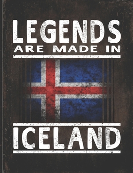 Legends Are Made In Iceland: Customized Gift for Icelander Coworker  Undated Planner Daily Weekly Monthly Calendar Organizer Journal
