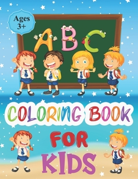 ABC Coloring Book for Kids: ABC Coloring Book for Kids Ages 3+ - Shapes to color and learn - Kids coloring activity books - ABC Activities for Pre