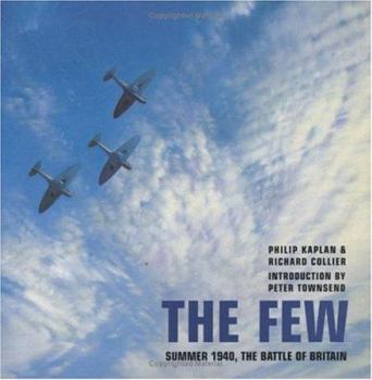 Paperback The Few: Summer 1940, the Battle of Britain Book