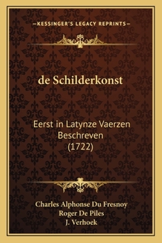 Paperback de Schilderkonst: Eerst in Latynze Vaerzen Beschreven (1722) [Dutch] Book