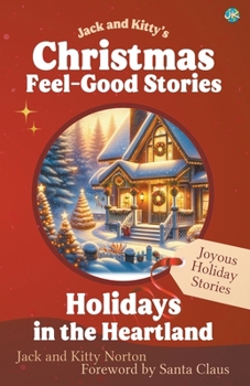 Paperback Jack and Kitty's Christmas Feel-Good Stories: Holidays in the Heartland Book