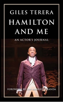 Paperback Hamilton and Me: An Actor's Journal Book