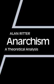 Paperback Anarchism: A Theoretical Analysis Book