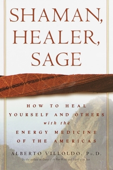 Hardcover Shaman, Healer, Sage: How to Heal Yourself and Others with the Energy Medicine of the Americas Book