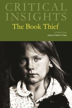 Critical Insights: the Book Thief : Print Purchase Includes Free Online Access
