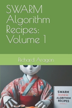 Paperback SWARM Algorithm Recipes: Volume 1 Book