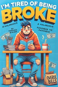 Paperback I'm Tired of Being Broke Book