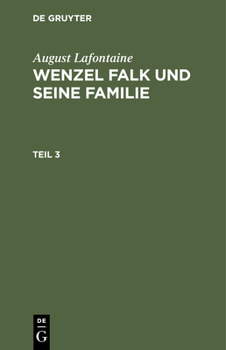 Hardcover August Lafontaine: Wenzel Falk Und Seine Familie. Teil 3 [German] Book