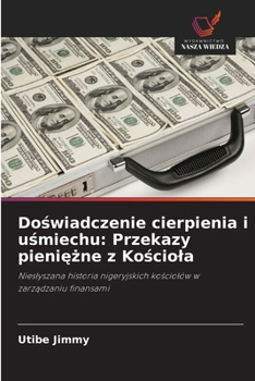 Doswiadczenie cierpienia i usmiechu: Przekazy pieniezne z Kosciola (Polish Edition)
