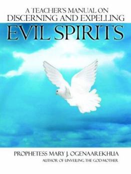 Paperback A Teacher's Manual on Discerning and Expelling Evil Spirits Book