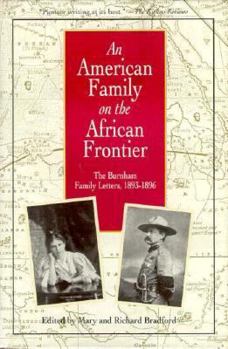 Hardcover An American Family on the African Frontier: The Burnham Family Letters, 1893-1896 Book