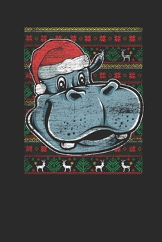 Ugly Christmas Sweater - Hippo: Dotted Bullet Notebook – Christmas Gift for Kids, Women, Men Girls And Boys