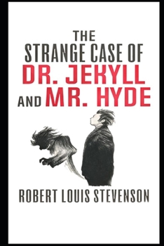 Paperback The Strange Case Of Dr. Jekyll And Mr. Hyde: (Annotated & Complete Unabridged) Book