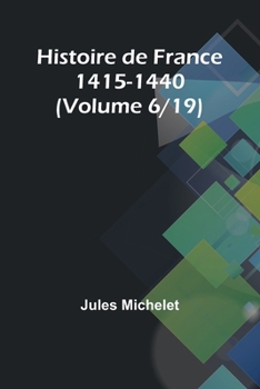 Paperback Histoire de France 1415-1440 (Volume 6/19) [French] Book