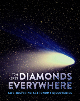 Paperback Diamonds Everywhere: Awe-Inspiring Astronomy Discoveries Book