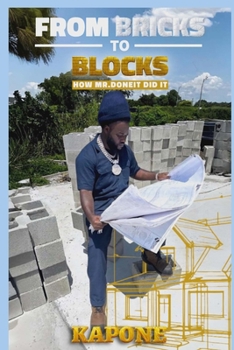 Paperback From Bricks to Blocks: How Mr. Done It, Did It Book