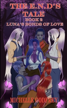 THE E.N.D'S TALE BOOK 2: Luna's Bonds of Love