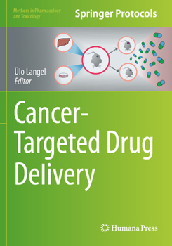 Cancer-Targeted Drug Delivery (Methods in Pharmacology and Toxicology)