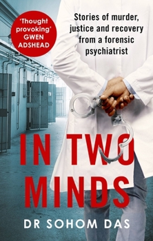 Paperback In Two Minds: Stories of Murder, Justice and Recovery from a Forensic Scientist Book