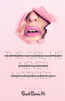 Paperback The Girl He Never Noticed Book