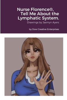 Paperback Nurse Florence(R), Tell Me About the Lymphatic System. Book