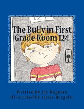 Paperback The Bully in First Grade Room 124 Book