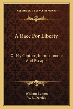 Paperback A Race For Liberty: Or My Capture, Imprisonment And Escape Book