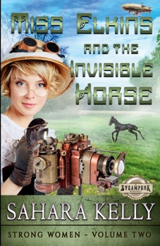 Paperback Miss Elkins and the Invisible Horse Book