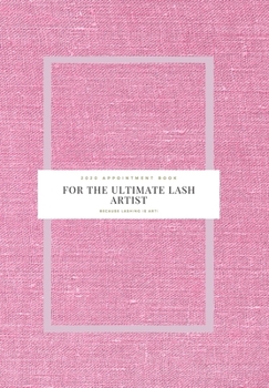Paperback For the Ultimate Lash Artist: 2020 appointment diary Book